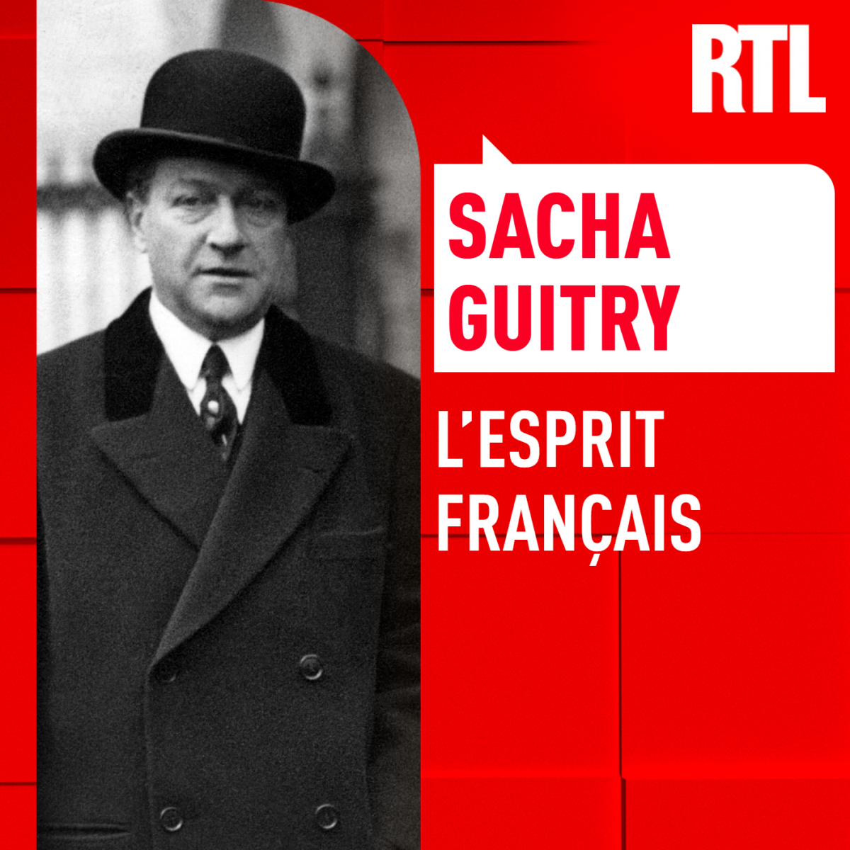 Sacha Guitry, l’esprit français – Le Grand Récit RTL